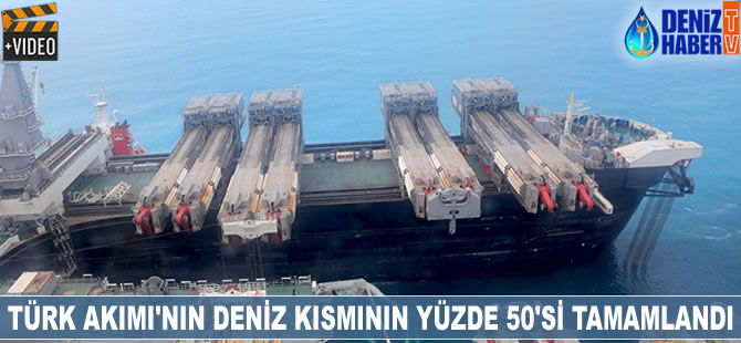 Türk Akımı'nın deniz kısmının yüzde 50'si tamamlandı