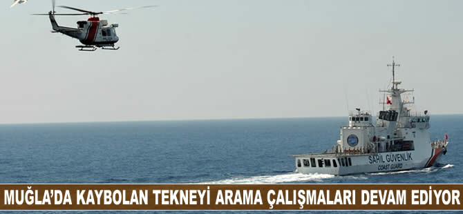 Muğla'da kaybolan tekneyi arama çalışmaları devam ediyor