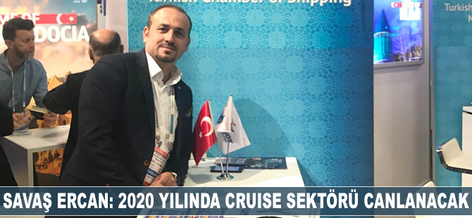 Savaş Ercan: 2020 yılında cruise sektörü canlanacak