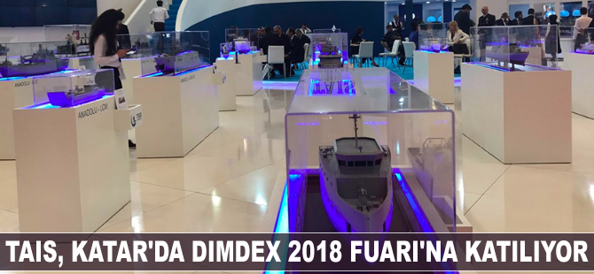 TAIS, Katar'da DIMDEX 2018 Fuarı'na katılıyor