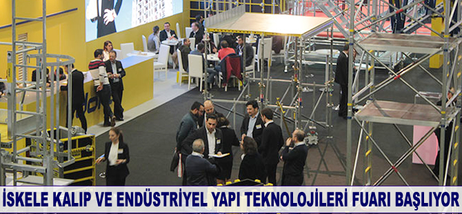 İskele Kalıp ve Endüstriyel Yapı Teknolojileri Fuarı başlıyor