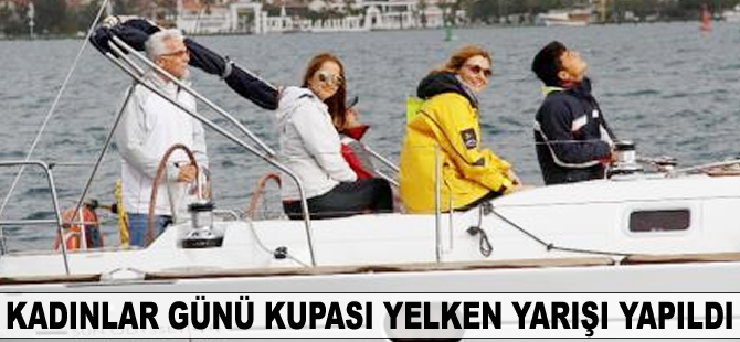 Kadınlar Günü Kupası Yelken Yarışı yapıldı