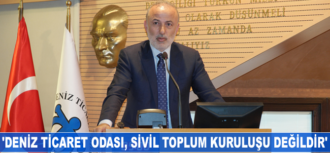 Metin Kalkavan: Deniz Ticaret Odası STK değildir