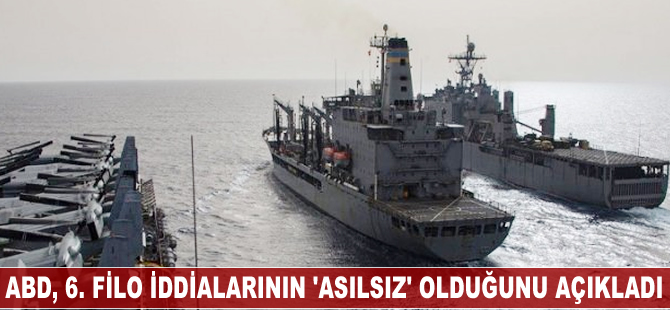 ABD, 6. filo iddialarının 'asılsız' olduğunu açıkladı