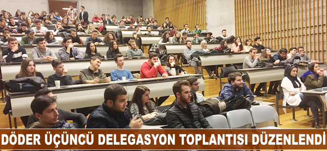 DÖDER üçüncü delegasyon toplantısı yapıldı