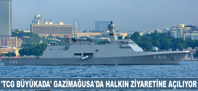 'TCG Büyükada' halkın ziyaretine açılacak