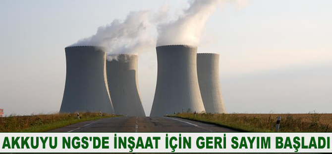 Akkuyu NGS'de inşaat için geri sayım başladı
