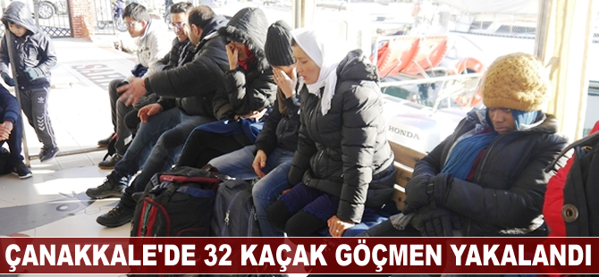 Çanakkale'de 32 kaçak göçmen yakalandı