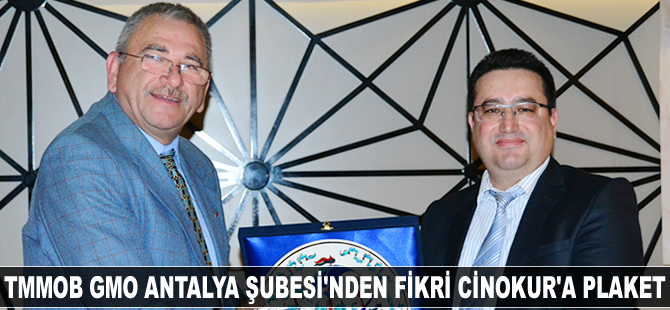 TMMOB GMO Antalya Şubesi'nden Fikri Cinokur'a plaket