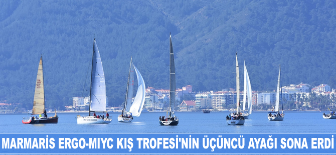 Marmaris ERGO-MIYC Kış Trofesi'nin üçüncü ayağı sona erdi