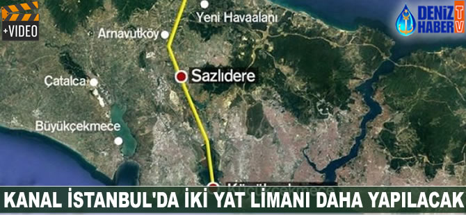 Kanal İstanbul'da iki yat limanı daha yapılacak