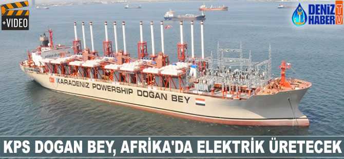 KPS DOGAN BEY, Afrika'da elektrik üretecek