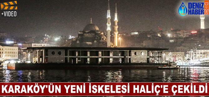 Karaköy'ün yeni iskelesi Haliç'e çekildi