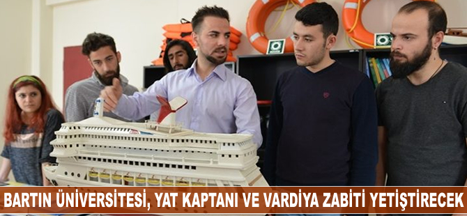Bartın Üniversitesi, yat kaptanı ve sınırlı vardiya zabiti yetiştirecek