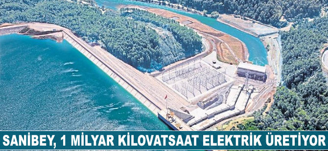 Sanibey, 1 milyar kilovatsaat elektrik üretiyor