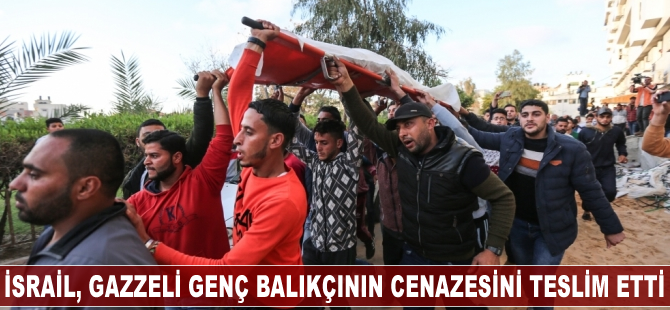 İsrail Gazzeli genç balıkçının cenazesini teslim etti