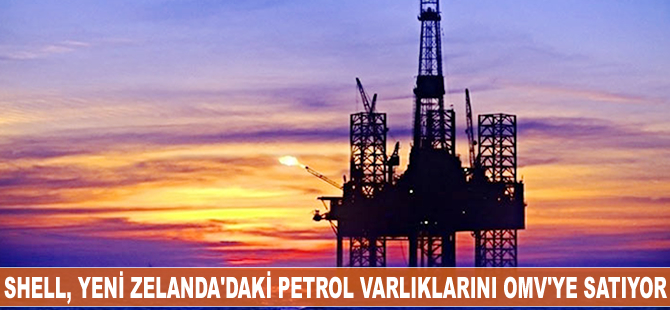 Shell, Yeni Zelanda'daki petrol varlıklarını OMV’ye satıyor