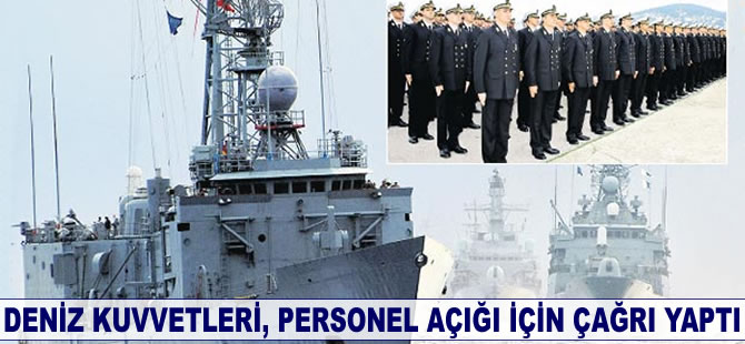 Deniz Kuvvetleri, personel açığı için çağrı yaptı