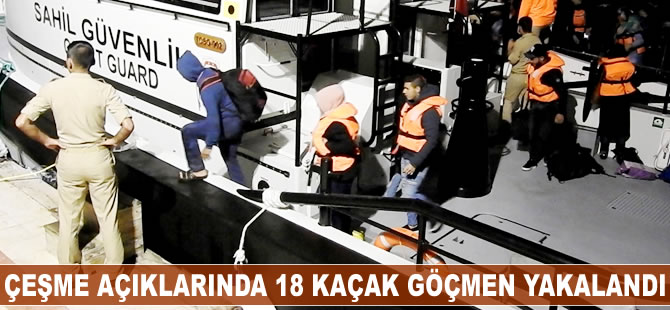 Çeşme açıklarında 18 kaçak göçmen yakalandı