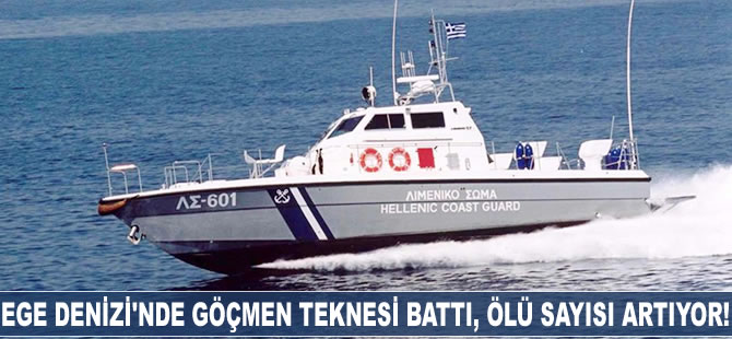 Ege Denizi'nde göçmen teknesi battı, ölü sayısı artıyor!