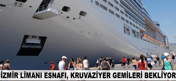 İzmir Limanı esnafı, kruvaziyer gemileri bekliyor