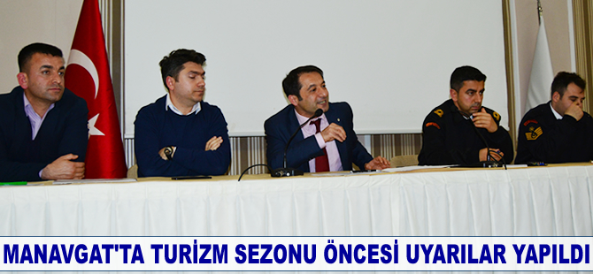 Manavgat'ta turizm sezonu öncesi uyarılar yapıldı