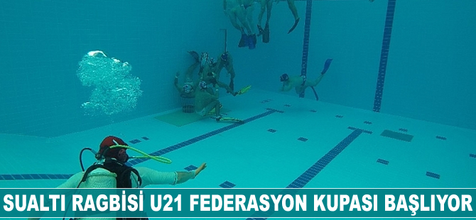 Sualtı Ragbisi U21 Federasyon Kupası başlıyor