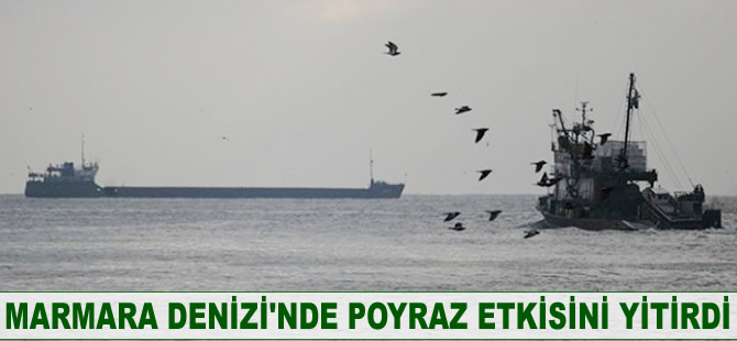 Marmara Denizi'nde poyraz etkisini yitirdi