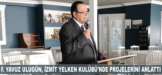 F. Yavuz Ulugün, İzmit Yelken Kulübü’nde projelerini anlattı