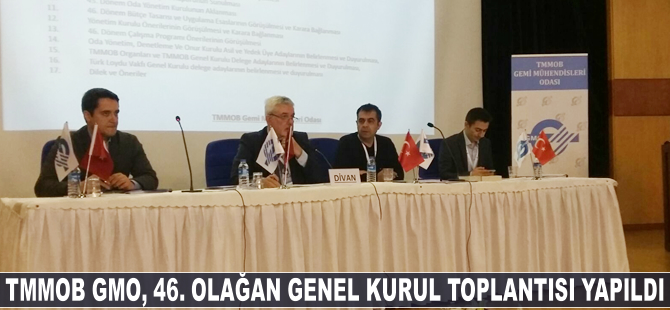 TMMOB Gemi Mühendisleri Odası 46. Genel Kurul Toplantısı yapıldı