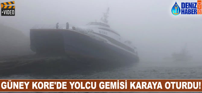 Güney Kore'de yolcu gemisi karaya oturdu