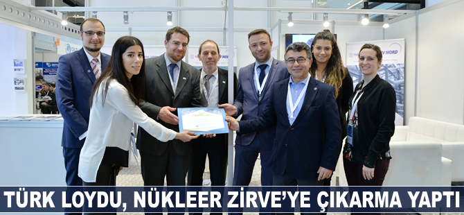 Türk Loydu, Uluslararası Nükleer Santraller Zirvesi'ne katıldı