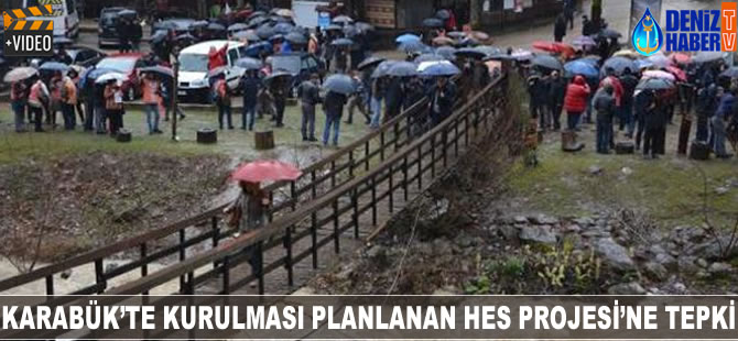 Karabük'te yapılması planlanan HES inşaatına tepki