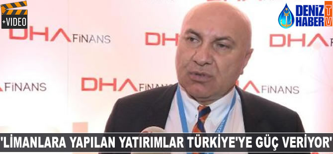 Yüksel Yıldırım: Limanlara yapılan yatırımlar Türkiye’ye güç veriyor