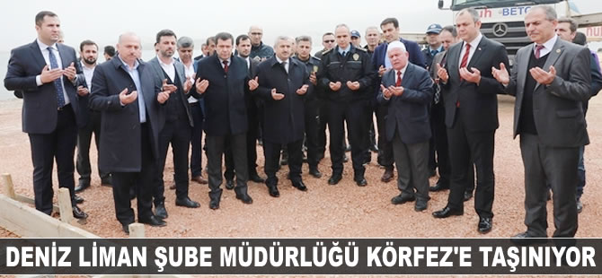 Deniz Liman Şube Müdürlüğü Körfez'e taşınıyor