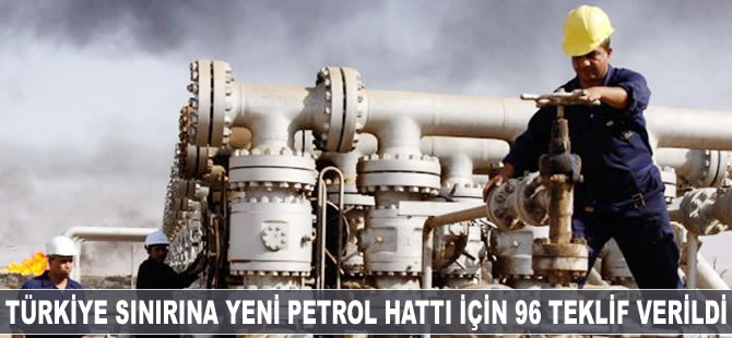 Türkiye sınırına yeni petrol hattı için 96 teklif verildi