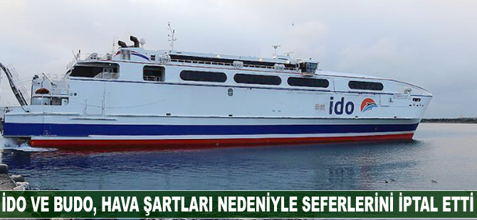 İDO ve BUDO, hava şartları nedeniyle seferlerini iptal etti