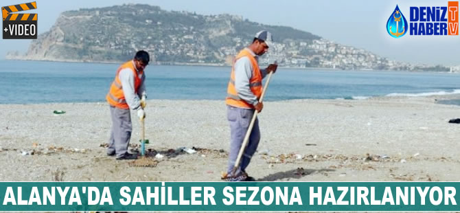 Alanya’da sahiller sezona hazırlanıyor