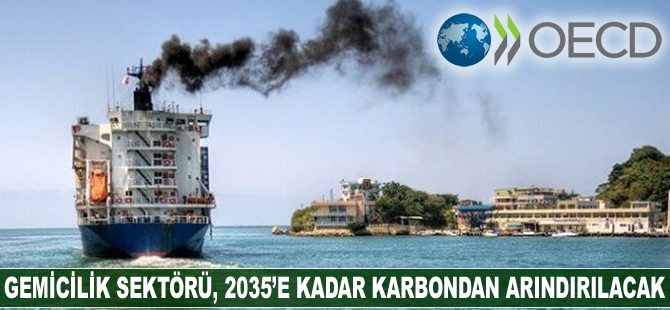 Gemicilik sektörü, 2035'e kadar karbondan arındırılmış olacak
