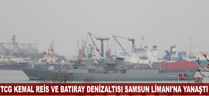 TCG Kemal Reis Fırkateyni ve Batıray Denizaltısı Samsun Limanı'na yanaştı