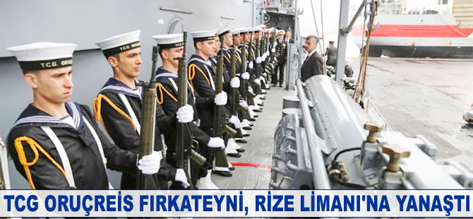 TCG Oruçreis Fırkateyni, Rize Limanı'na yanaştı