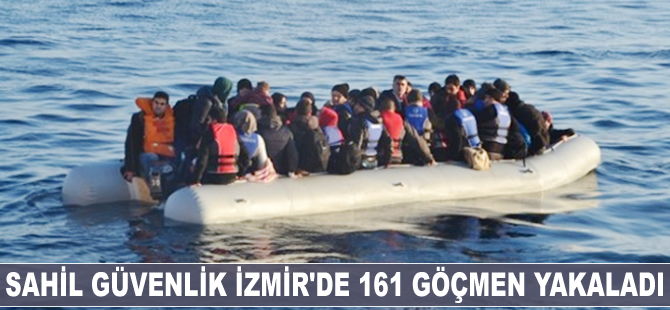 İzmir'de 161 kaçak göçmen yakalandı