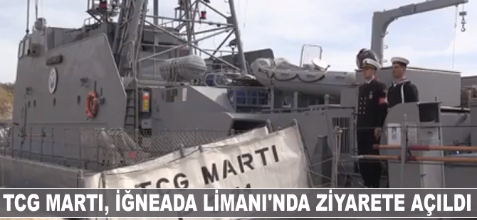 TCG MARTI, İğneada Limanı'nda ziyarete açıldı