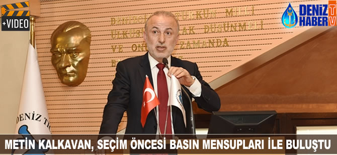 Metin Kalkavan, İMEAK DTO seçimleri öncesi basınla buluştu