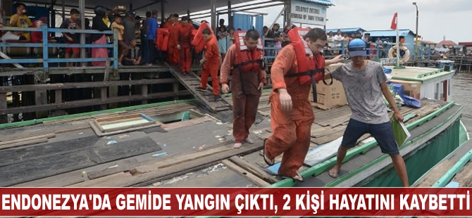 Endonezya’da gemide yangın çıktı, iki kişi hayatını kaybetti