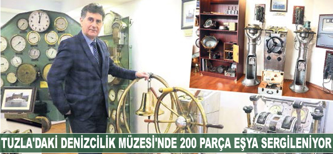 Tuzla'daki Denizcilik Müzesi’nde 200 parça eşya sergileniyor