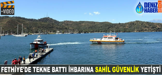 Fethiye'de tekne battı ihbarına Sahil Güvenlik yetişti