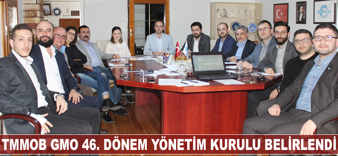 TMMOB GMO 46. Dönem Yönetim Kurulu belirlendi