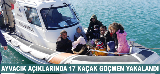 Ayvacık'ta 17 kaçak göçmen yakalandı