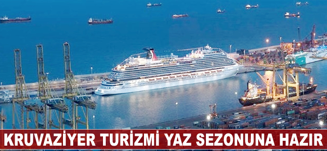 Kruvaziyer turizmi yaz sezonuna hazır